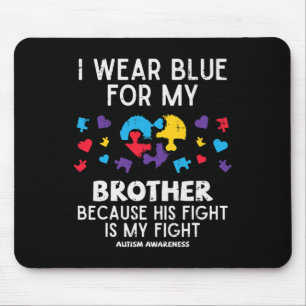 Ik draag blauw voor broer strijd autisme bewust zu muismat
