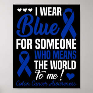 Ik Draag blauw voor iemand die wereld voor mij bet Poster