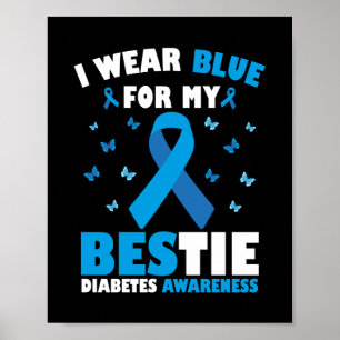 Ik Draag blauw voor mijn Bestie Diabetes Awareness Poster
