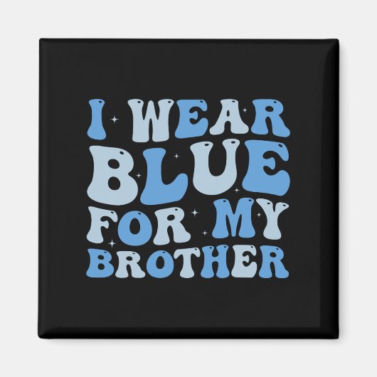 Ik Draag blauw voor mijn broer Autism Awareness Si Magneet (Voorkant)
