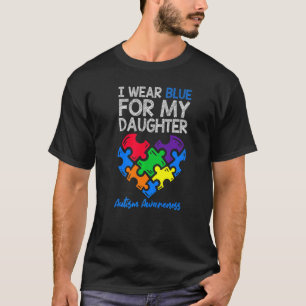 Ik Draag blauw voor mijn dochter Autism Awareness T-shirt