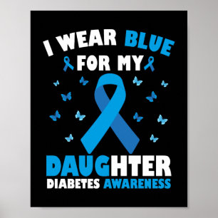 Ik Draag blauw voor mijn dochter Diabetes Poster