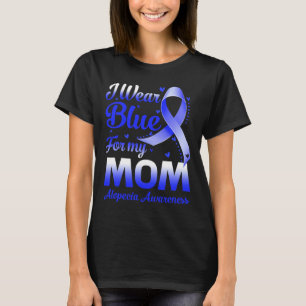 Ik Draag blauw voor mijn moeder Alopecia bewustzij T-shirt