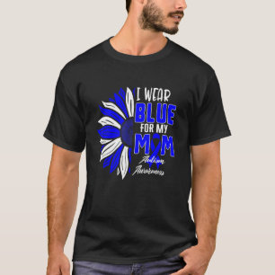 Ik Draag Blauw Voor Mijn Moeder Autisme Bewustzijn T-shirt