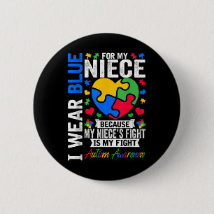 Ik Draag blauw voor mijn nichtje Autism Awareness Ronde Button 5,7 Cm