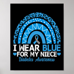 Ik Draag blauw voor mijn nichttype 1 diabetes Poster