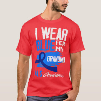 Ik Draag Blauw voor mijn oma om ALS BEWUST te onde T-shirt