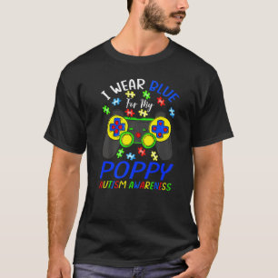 Ik draag blauw voor mijn Poppy-autisme bewustzijn T-shirt