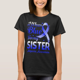 Ik Draag blauw voor mijn zus Alopecia Awareness 1 T-shirt