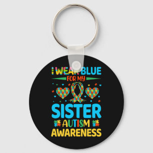 Ik Draag blauw voor mijn zuster Autism Awareness B Sleutelhanger