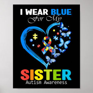 Ik Draag blauw voor mijn zuster Autism Awareness H Poster