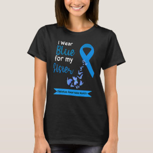 Ik Draag blauw voor mijn zuster Diabetes Awaren T-shirt
