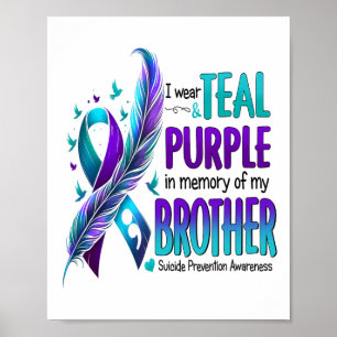 Ik Draag Blauwgroen en Paars voor mijn broer Suici Poster
