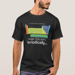 Ik Draag deze periodiek periodieke tabelchemie T-shirt