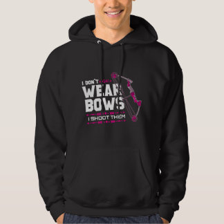 Ik Draag Geen Strikken Ik Schiet Ze Boogschieten J Hoodie
