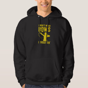 Ik draag geen strikken, ik schiet ze Cute Boogschu Hoodie