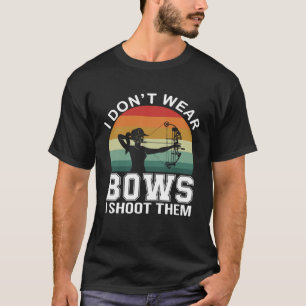 Ik draag geen strikken, ik schiet ze neer  Boogsch T-shirt