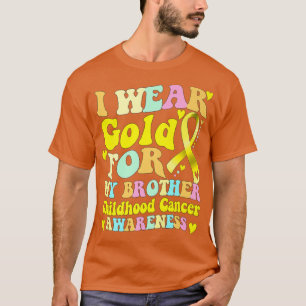 Ik Draag Gold voor mijn broederjeugdige waren tege T-shirt