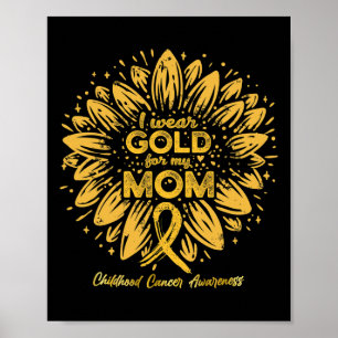 Ik draag goud voor mijn moeder - Gouden zonnebloem Poster