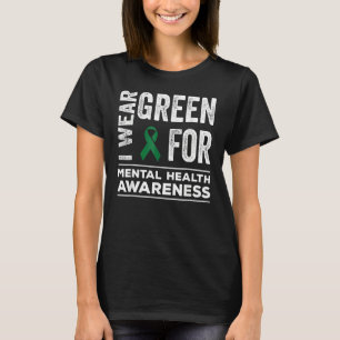 Ik Draag Green for Mental Health Awareness Maand T-shirt