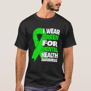Ik Draag Green for Mental Health Awareness Maand T-shirt