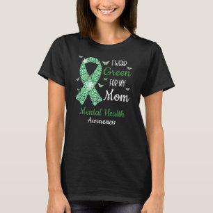 Ik Draag Green voor mijn moeder Mental Health Awar T-shirt