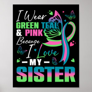 Ik Draag groen Blauwgroen roze omdat ik van mijn z Poster