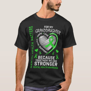 Ik Draag Groen kleindochter Mental Health S Awaren T-shirt