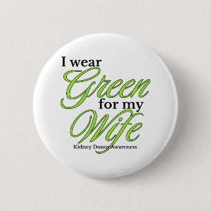 Ik draag groen ter ondersteuning van mijn vrouw ronde button 5,7 cm