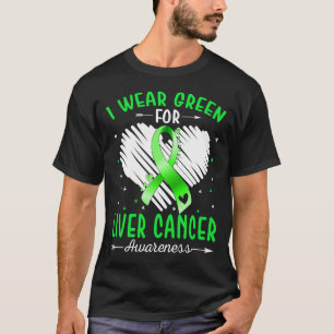 Ik draag groen voor LEVERKANKER bewustzijn T-shirt