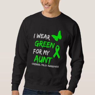 Ik Draag Groen Voor Mijn Tante Cerebrale Parese Li Trui