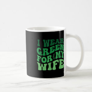 Ik Draag groen voor mijn vrouw Mental Health Aware Koffiemok