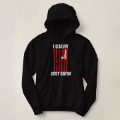 Ik draag het. Gewoon Sayin' Concealed Carry Hoodie (Design voorkant)