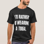 Ik draag liever een toga hipster t-shirts (Voorkant)