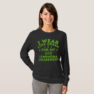 Ik Draag limoengroen voor mijn vader lymfoom aanpa T-shirt