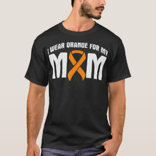 Ik Draag Oranje voor mam Kidney Cancer Awareness C T-shirt