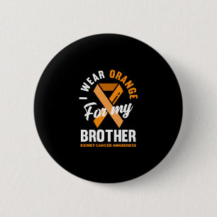 Ik draag oranje voor mijn broer nierkanker ronde button 5,7 cm