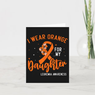 Ik Draag Oranje voor mijn dochter leukemie kanker  Kaart