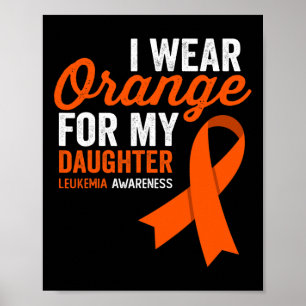 Ik draag oranje voor mijn dochter Leukemie Strijde Poster
