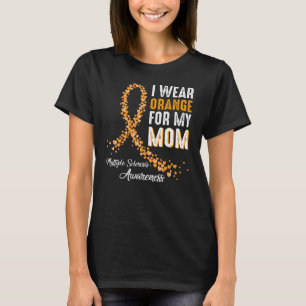 Ik Draag Oranje voor mijn mama multiple sclerose w T-shirt