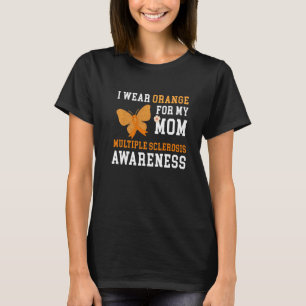 Ik Draag Oranje voor mijn mama multiple sclerose w T-shirt