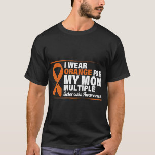 Ik Draag Oranje voor mijn mama multiple sclerose w T-shirt