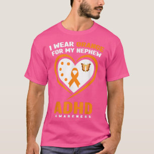Ik Draag Oranje voor mijn Nephew ADHD-bewustzijn 8 T-shirt