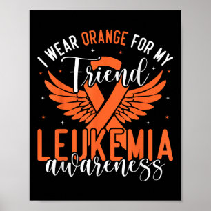 Ik draag oranje voor mijn vriend Leukeimie bewustz Poster