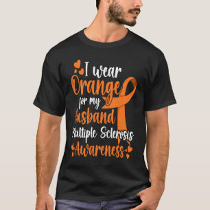 Ik Draag Oranje voor mijn vrouw multiple sclerose- T-shirt