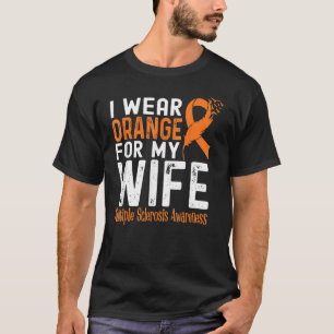 Ik Draag Oranje voor mijn vrouw multiple sclerose- T-shirt