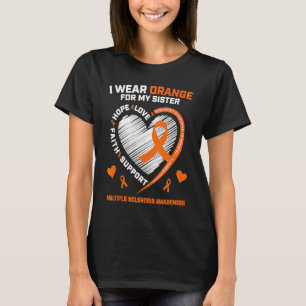 Ik draag oranje voor mijn zus MS Multiple Sclerose T-shirt