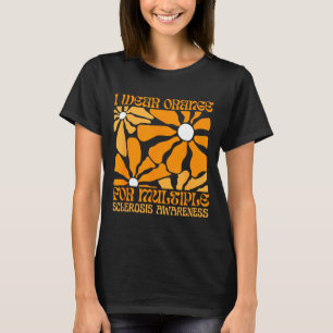 Ik draag oranje voor MS Multiple Sclerose bewustzi T-shirt