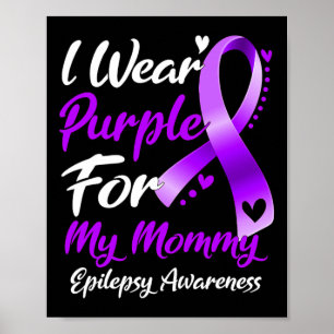 Ik Draag Paars voor mijn mammie Epilepsy Bewusting Poster