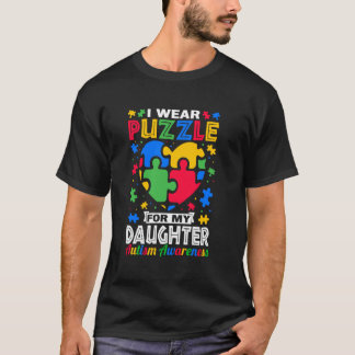 Ik Draag Puzzel Voor Mijn Dochter Autisme Bewustzi T-shirt
